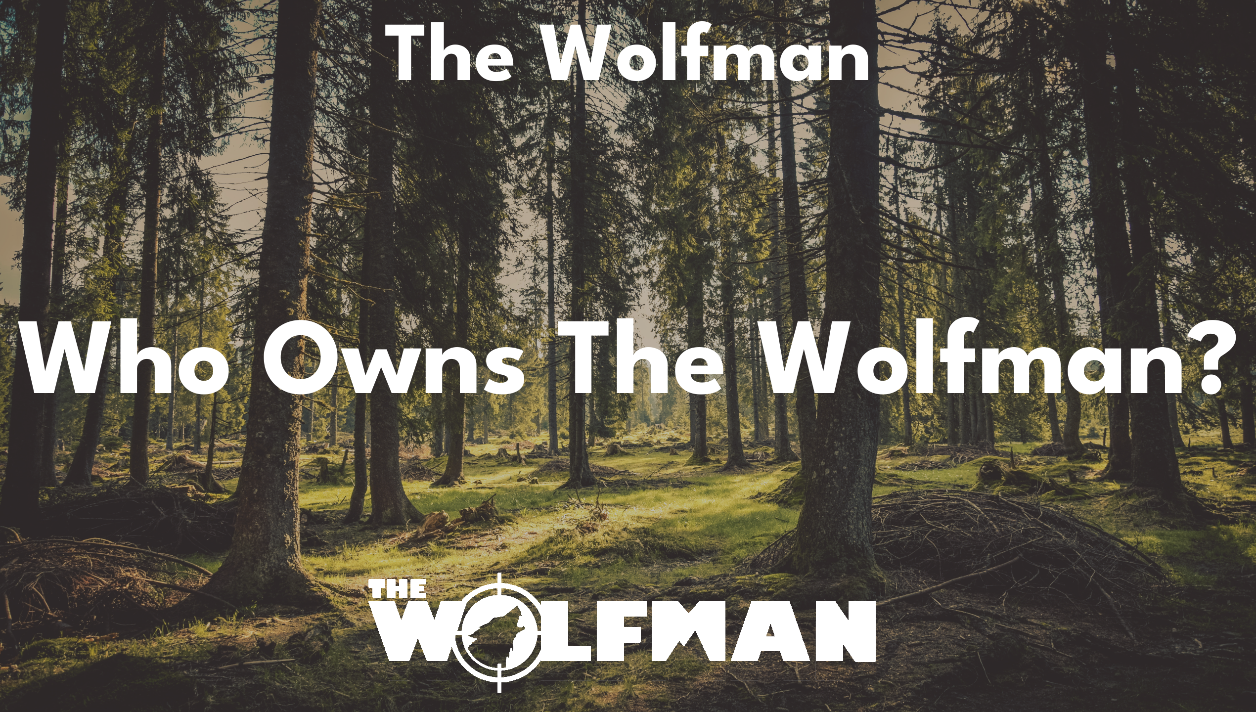 Who Owns The Wolfman? — The Wolfman