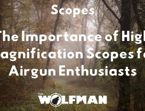 The Importance of High Magnification Scopes for Airgun Enthusiasts